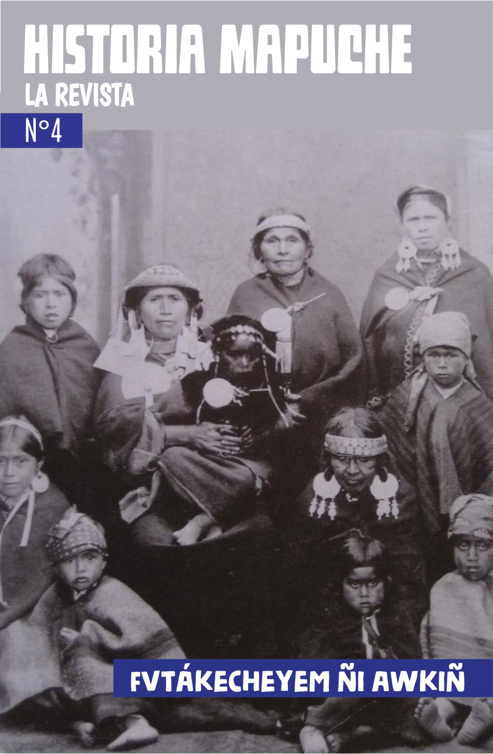 Portada Revista N°4 — Fvtákecheyem Ñi Awkiñ